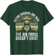 Flying Saucers Are Real The Air Force Doesn’t Exist Alien T-Shirt - T-Shirt | Forest