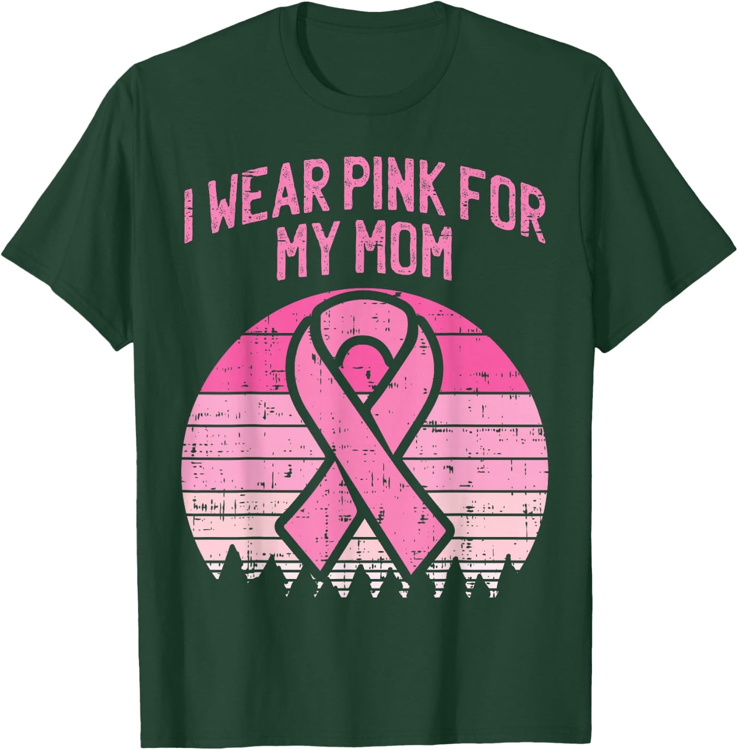 Wear Pink For My Mom Breast Cancer T-Shirt - T-Shirt | Forest