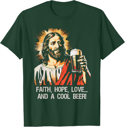 Jesus loves beer Faith, love, hope Beer T-Shirt - T-Shirt | Forest