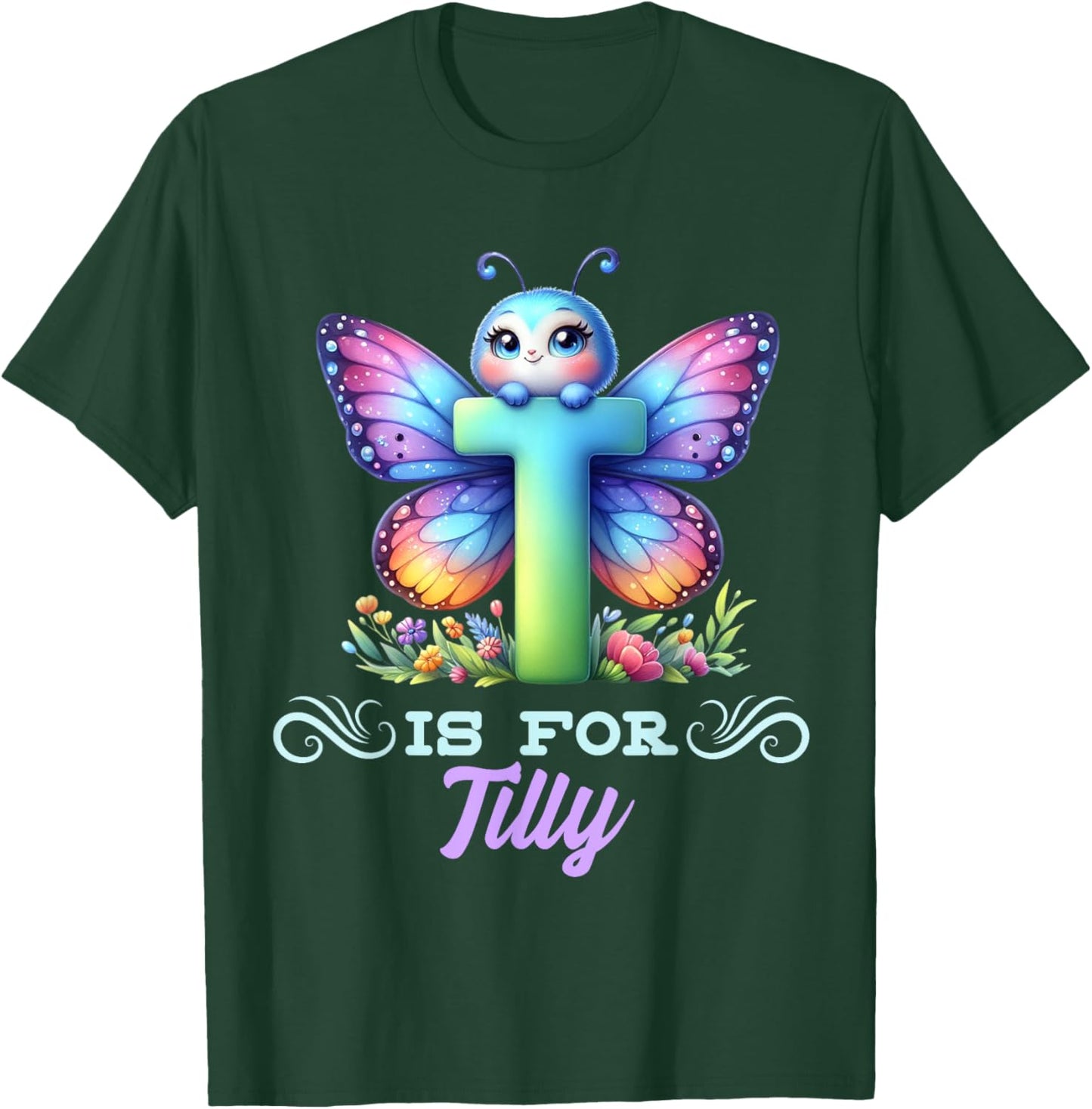 T Is For Tilly Girly Butterfly And Flower Initial Name T-Shirt - T-Shirt | Forest