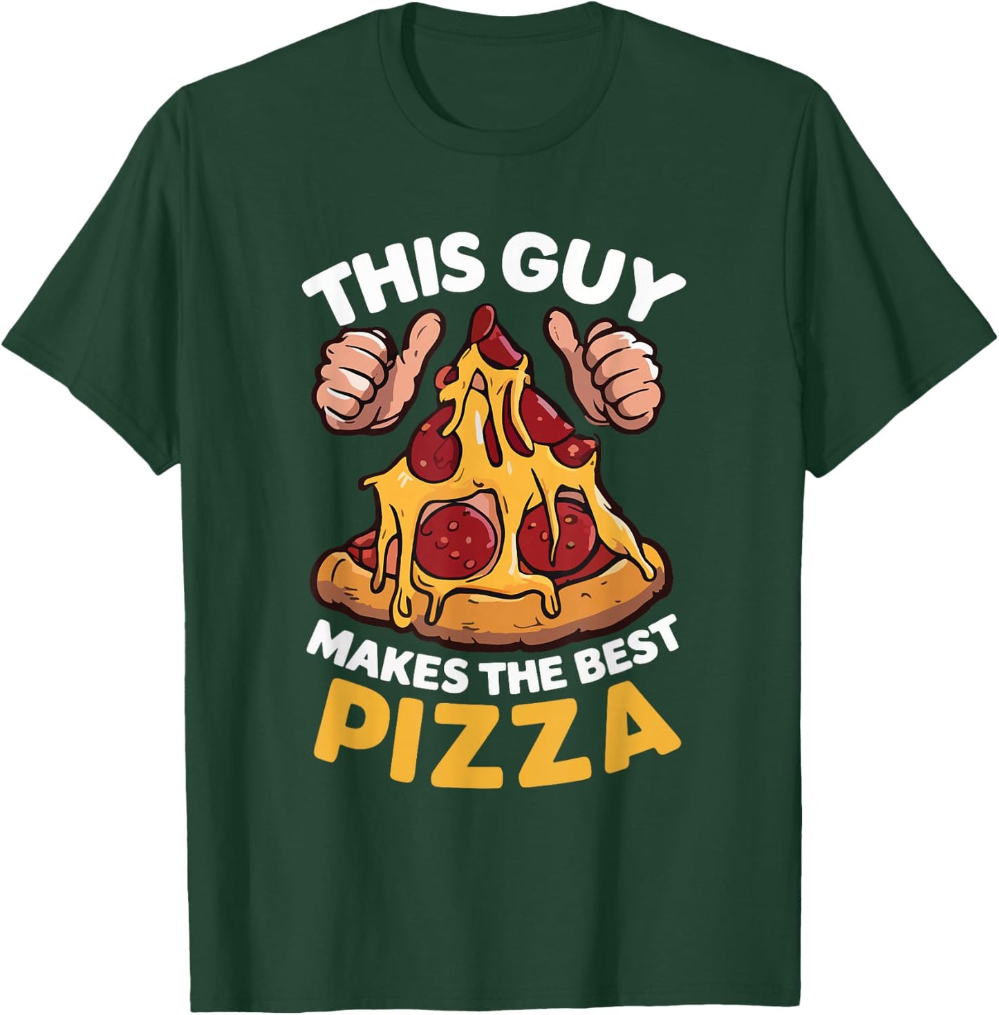 This Guy Makes The Best Pizza Funny Pizza Maker Chef Cooking T-Shirt - T-Shirt | Forest