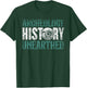 Archaeology: History Unearthed Dig Archeologist Archeology T-Shirt - T-Shirt | Forest