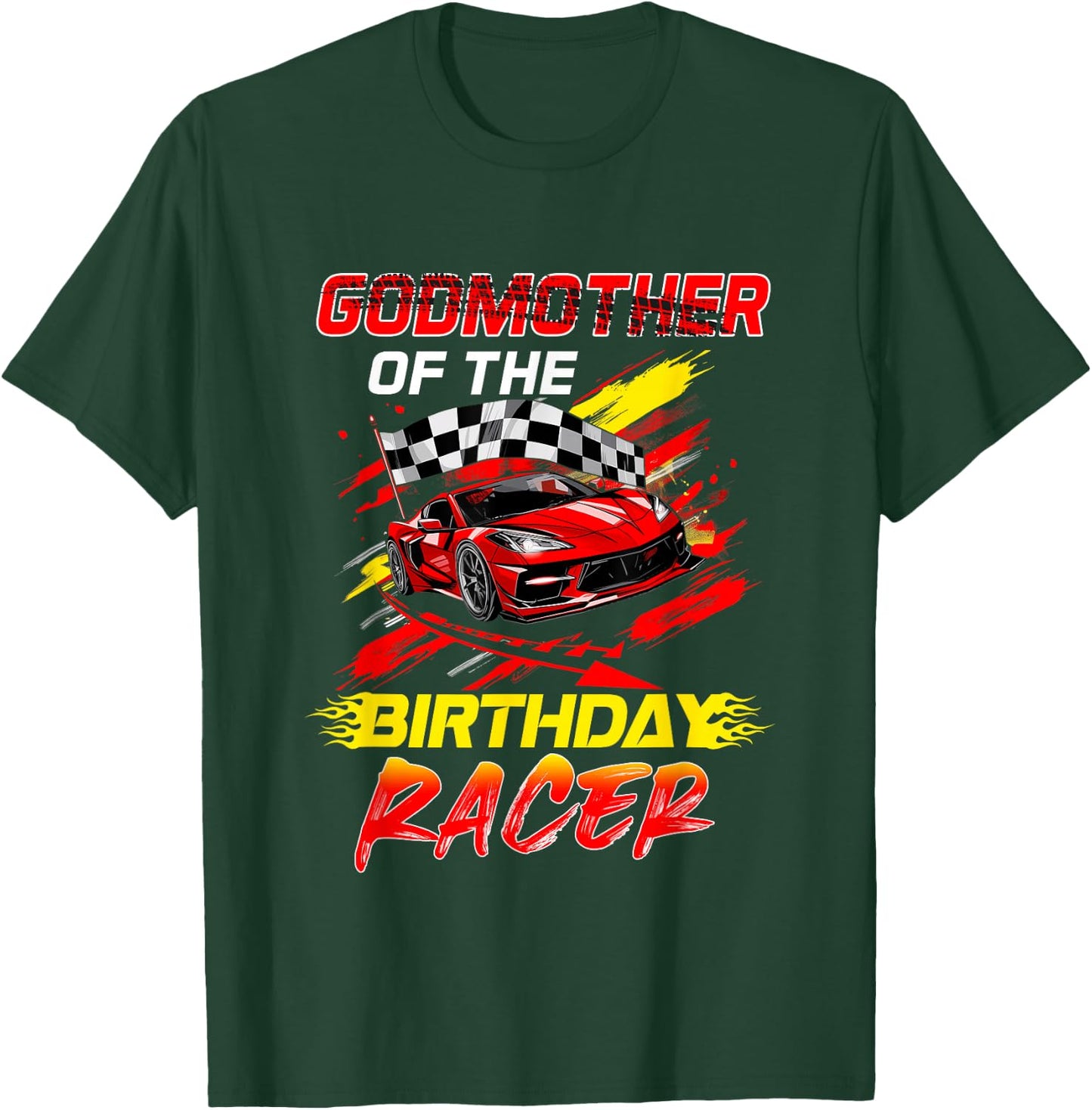 Godmother Of The Birthday Racer Race Car Party Family T-Shirt - T-Shirt | Forest