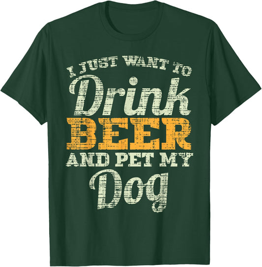 Drink Beer And Pet My Dog Funny Fathers Day Men Dad Gift T-Shirt - T-Shirt | Forest