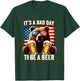 It's A Bad Day To Be A Beer USA 4th of July Independence Day Women Men T-Shirt - T-Shirt | Forest
