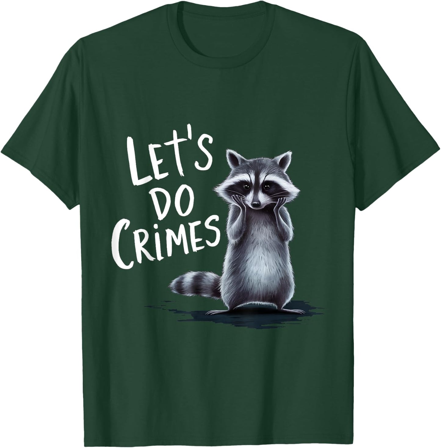 Raccoon Trash Funny Raccoon Let's Do Crimes Cute Animals T-Shirt - T-Shirt | Forest