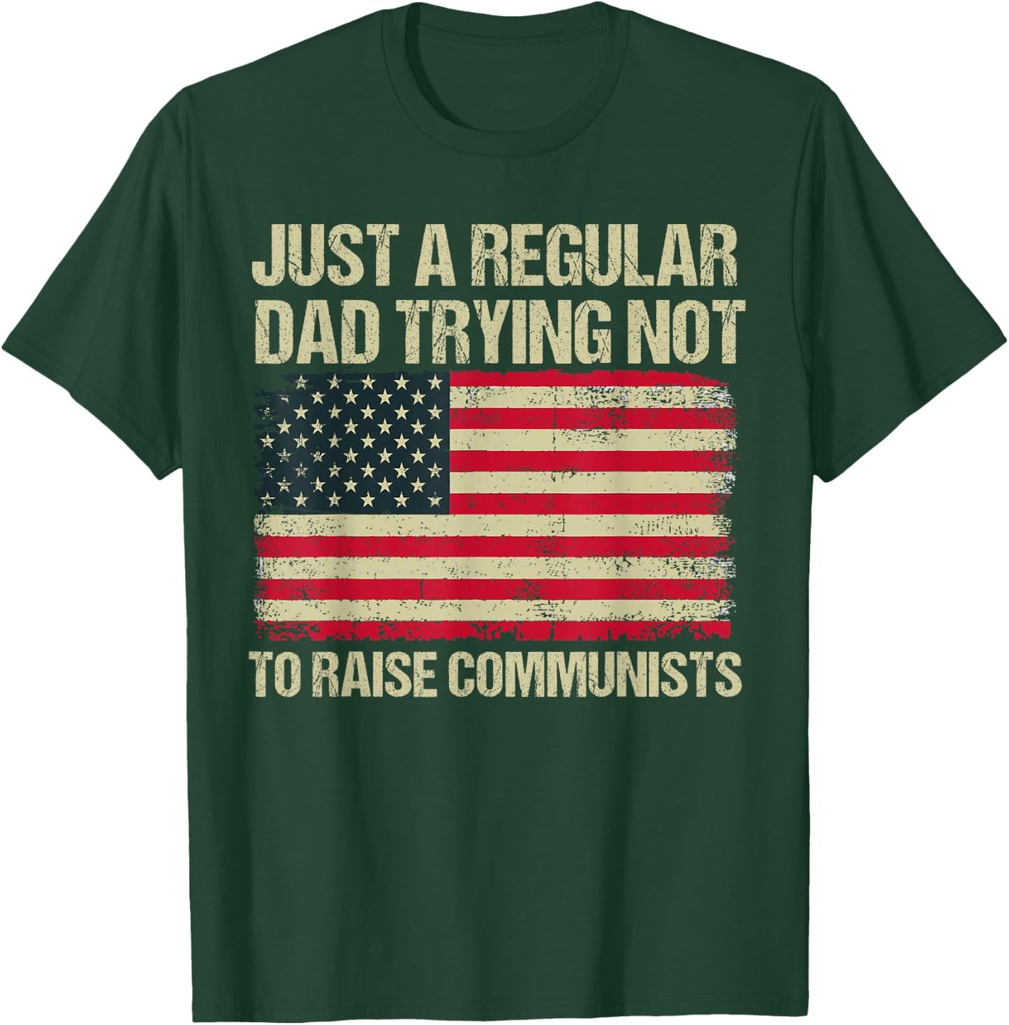 Back To School Gift KIds & Teachers Just A Regular Dad Trying Not To Raise Communists , Small, Black T-Shirt - T-Shirt | Forest