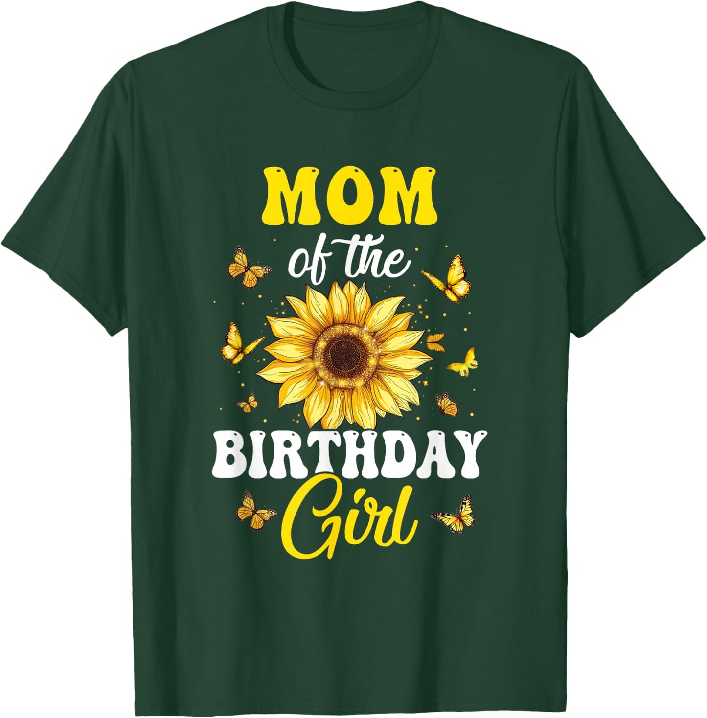 Mom Of The Birthday Girl Sunflower Party Family Matching T-Shirt - T-Shirt | Forest