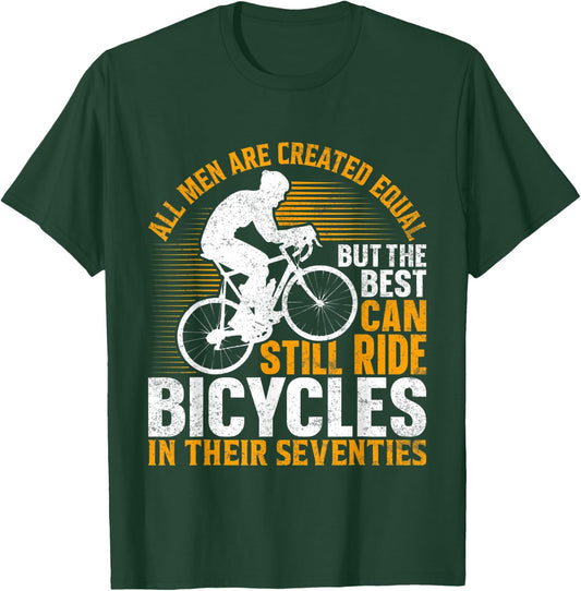 Bike - All Men Equal But the Best Ride Bicycles Seventies T-Shirt - T-Shirt | Forest