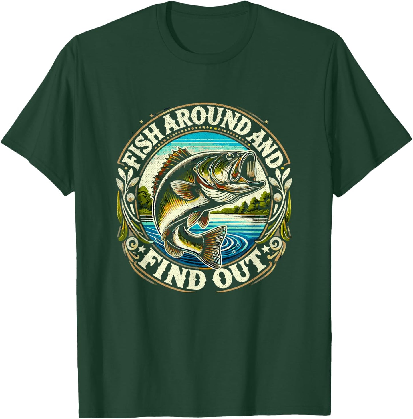 Fish around and find fun fishing opportunities T-Shirt - T-Shirt | Forest