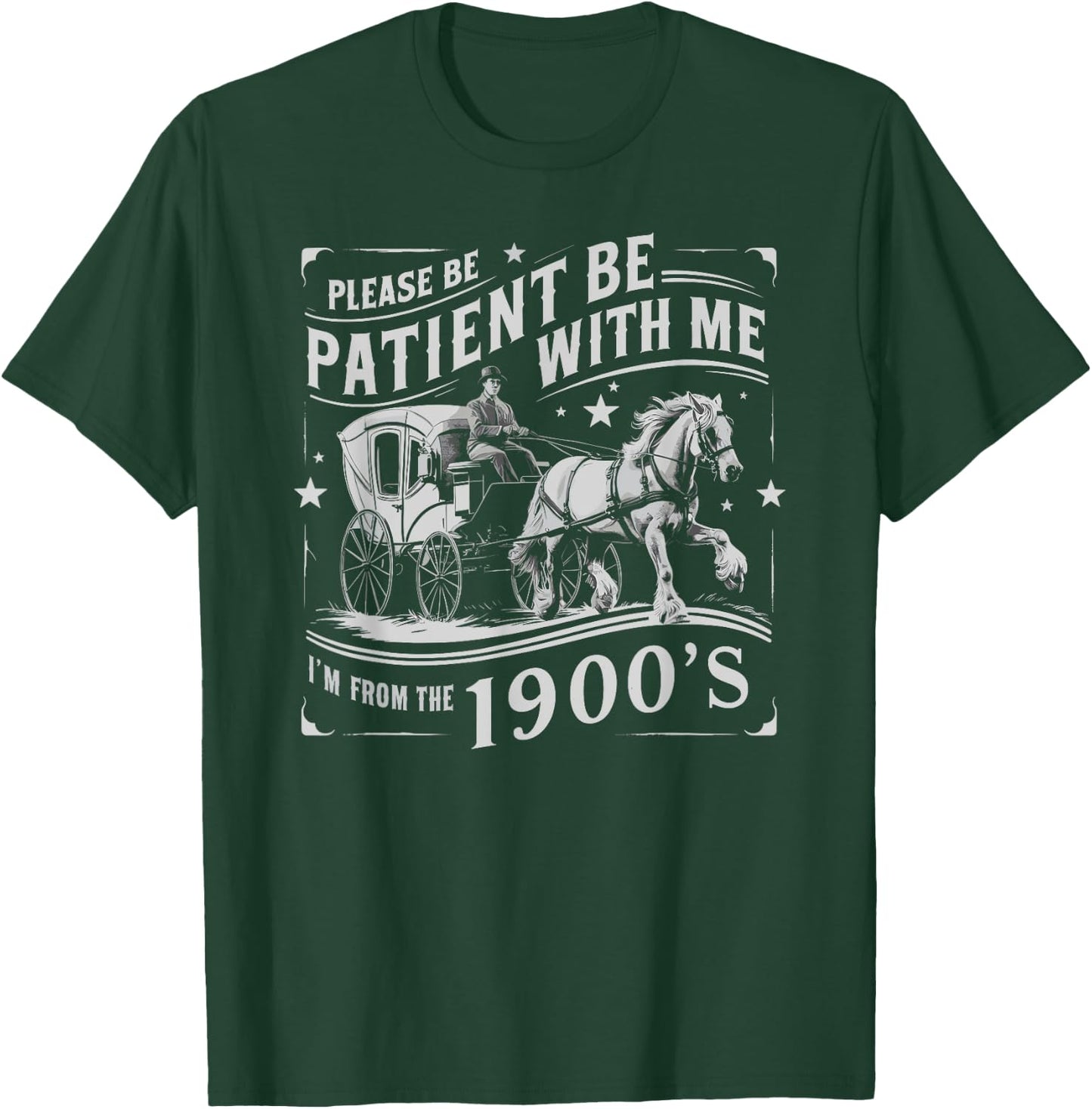 Please Be Patient With Me Im From The 1900s Funny 30s 40s 50 T-Shirt - T-Shirt | Forest