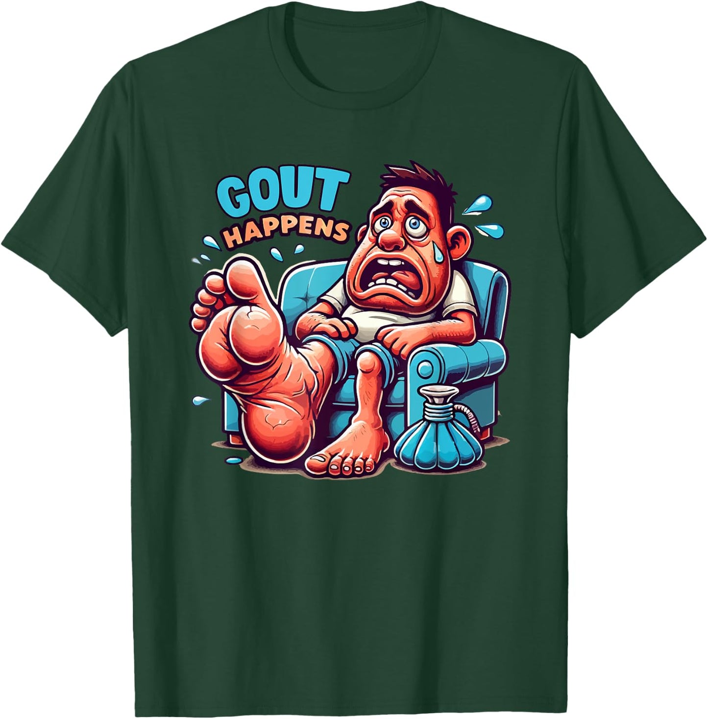 Gout Happens Funny and Hilarious Silly Pain Swelling T-Shirt - T-Shirt | Forest