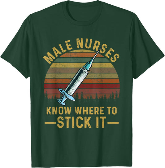 Groovy Vintage Male Nurses Know Where To Stick It RN T-Shirt - T-Shirt | Forest