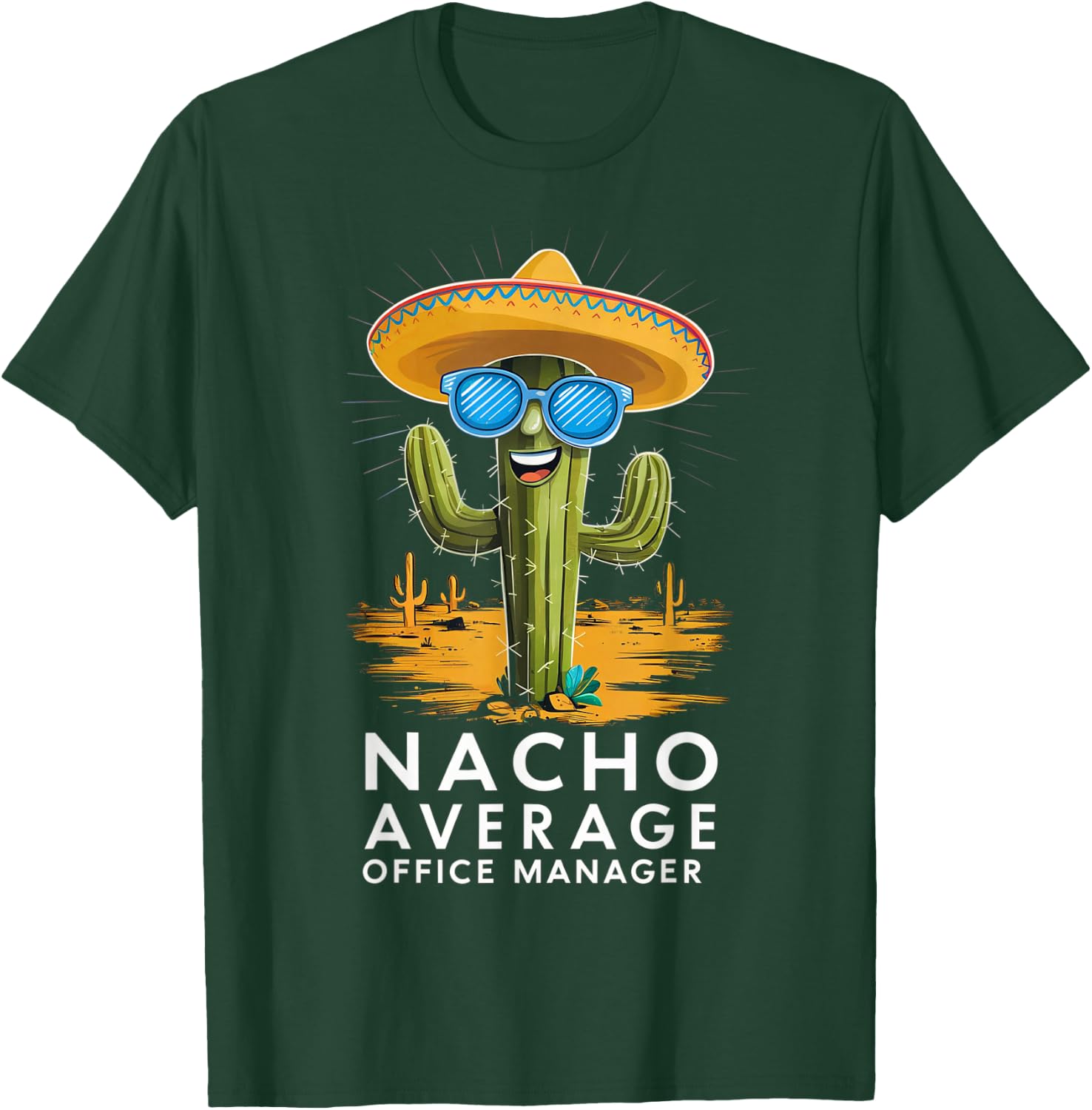 Funny Nacho Average Office Manager Appreciation Retirement T-Shirt - T-Shirt | Forest