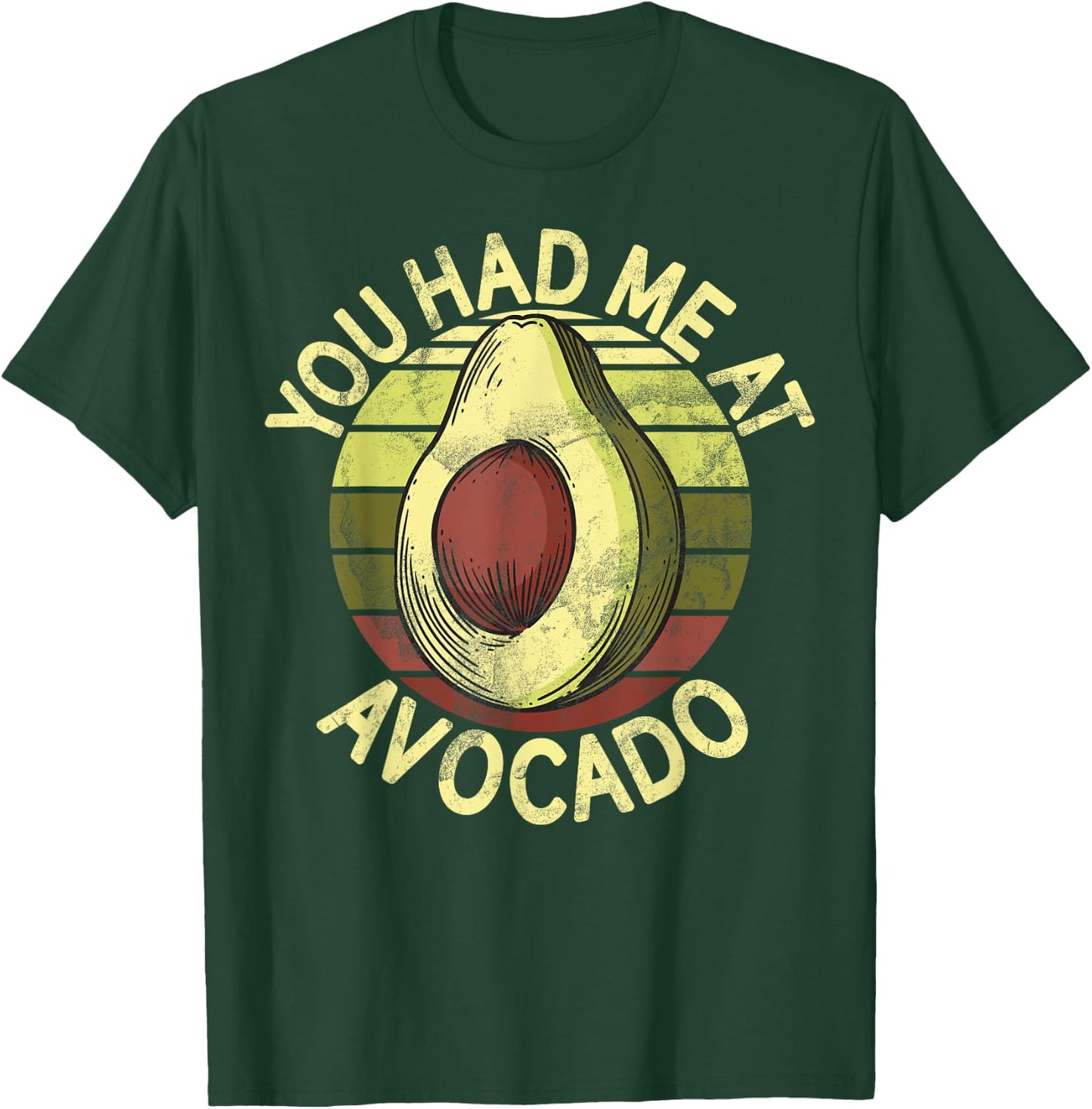 You Had Me at Avocado T-Shirt - T-Shirt | Forest