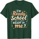 I'm Ready for School but is School Ready for Me Funny School T-Shirt - T-Shirt | Forest