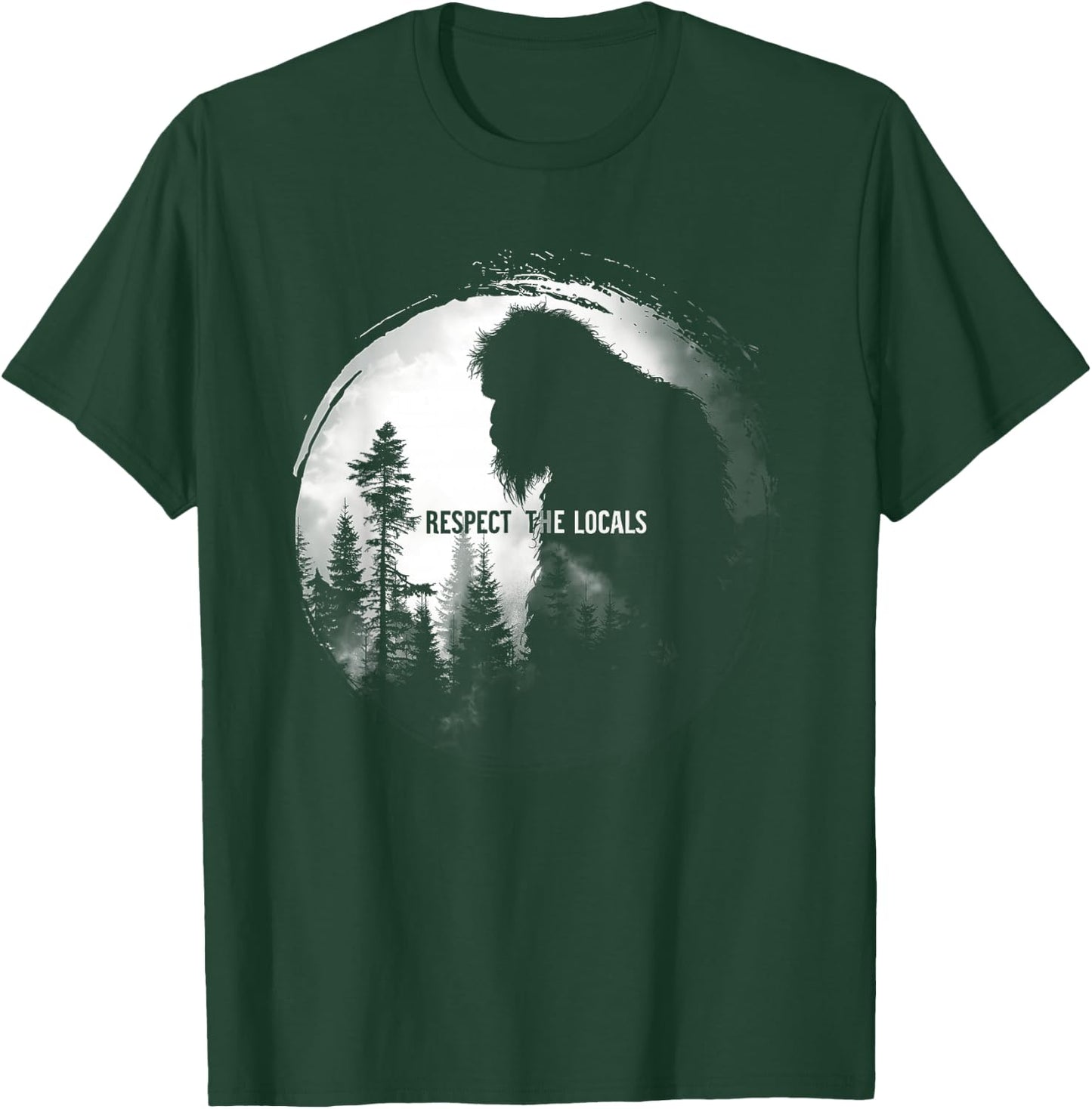 Respect The Locals Bigfoot Nature Wildlife T-Shirt - T-Shirt | Forest