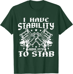 I Have Stability Ability To Stab Tattoo Artist Studio T-Shirt - T-Shirt | Forest