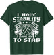 I Have Stability Ability To Stab Tattoo Artist Studio T-Shirt - T-Shirt | Forest