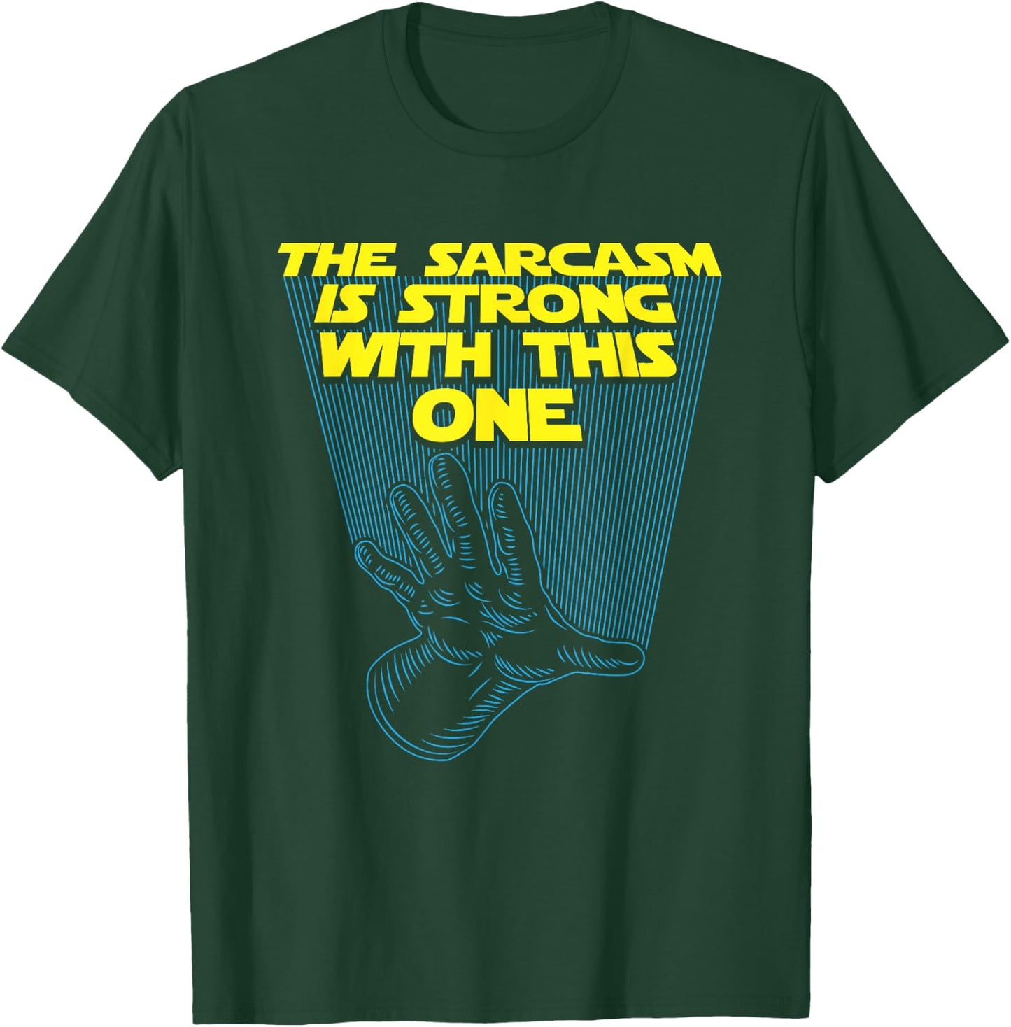 The Sarcasm Is Strong With This One - Sarcastic Quote T-Shirt - T-Shirt | Forest