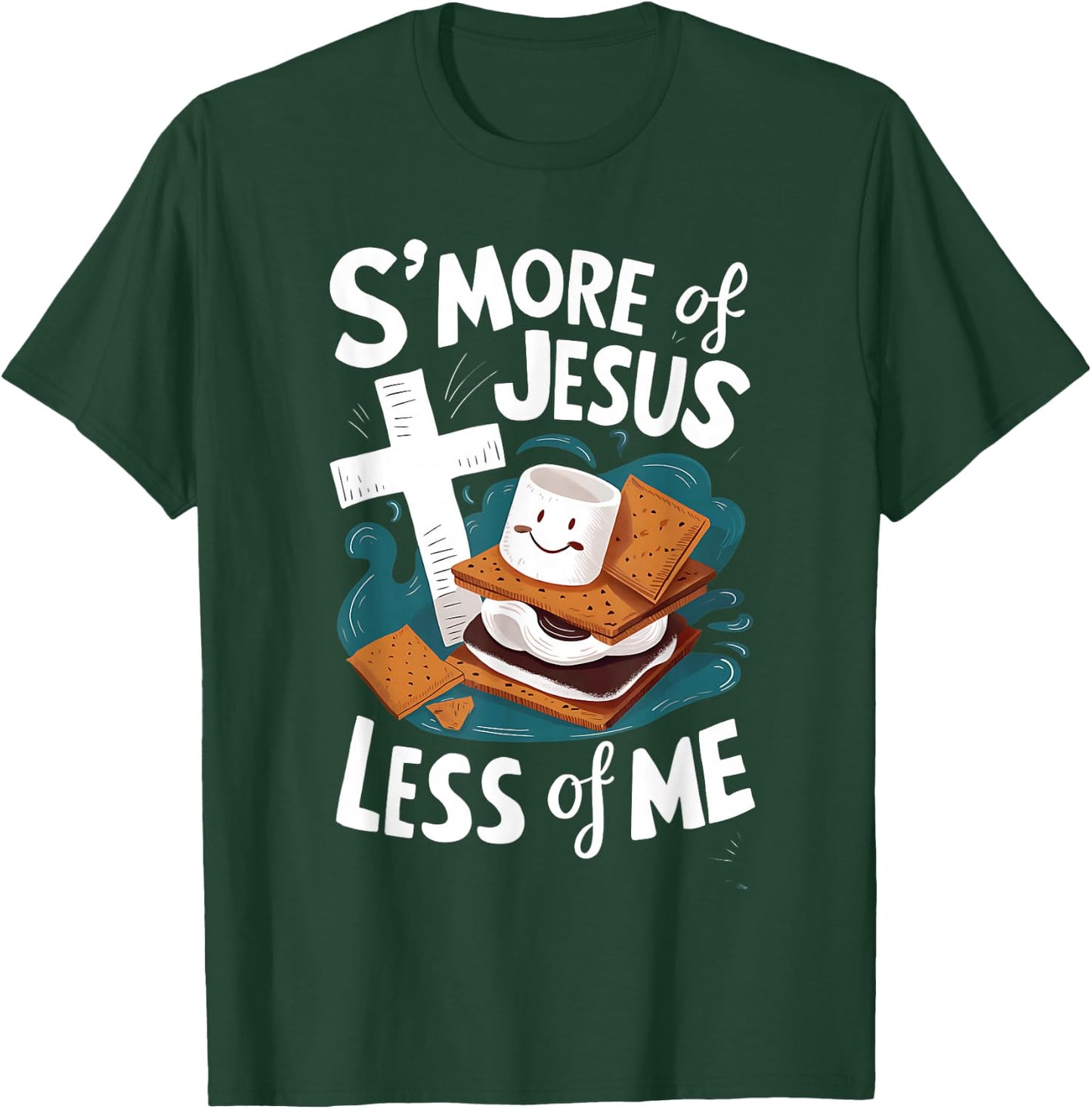 Funny Smore Of Jesus And Less Of Me Bible Christianity T-Shirt - T-Shirt | Forest