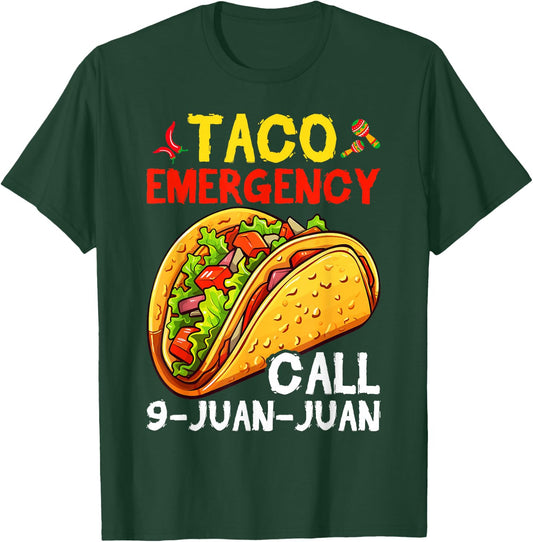Funny Taco Emergency Cinco de Mayo Men Women T-Shirt - T-Shirt | Forest