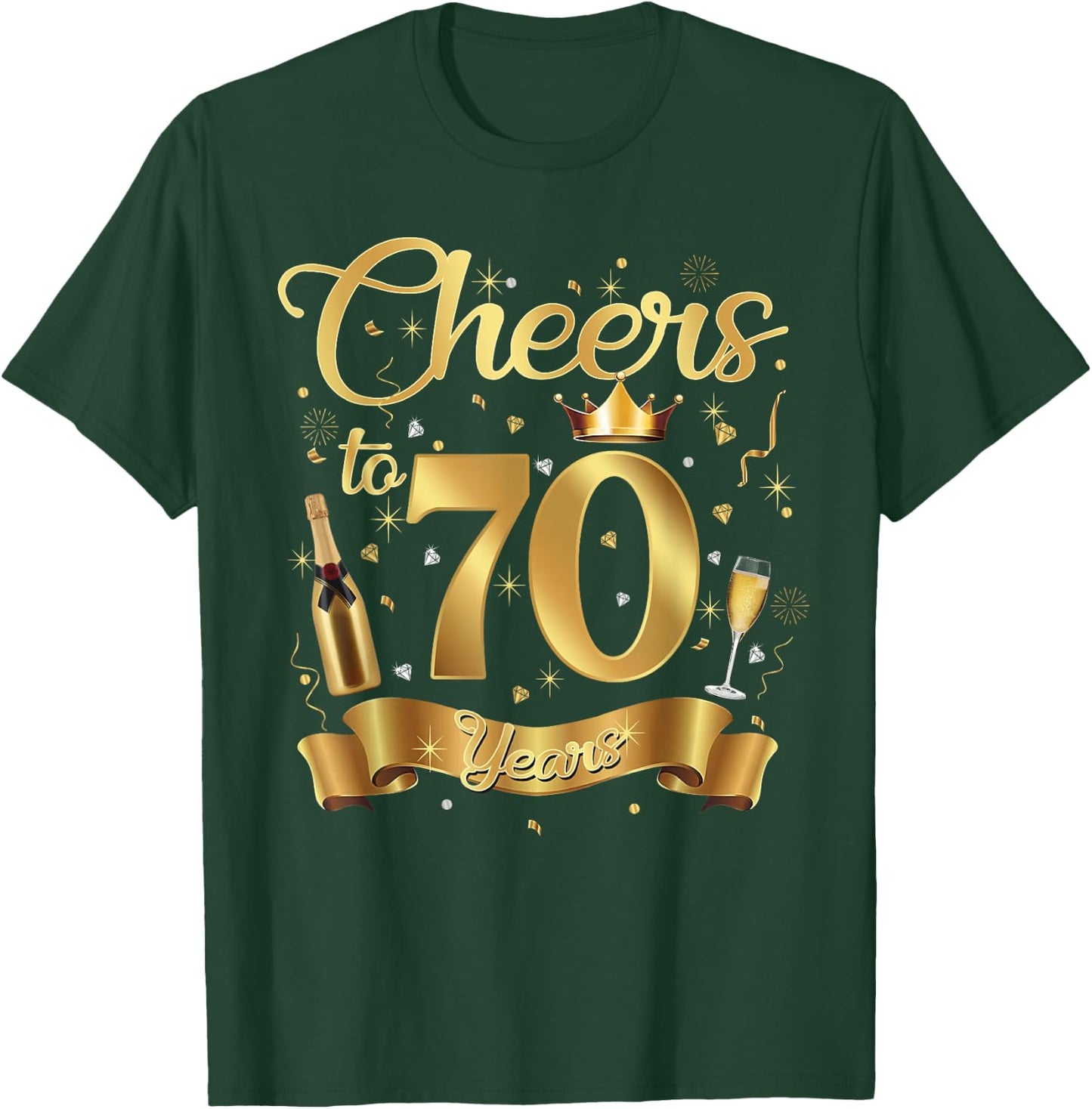 Cheers to 70 Years Old Happy 70th Birthday Queen Champagne T-Shirt - T-Shirt | Forest