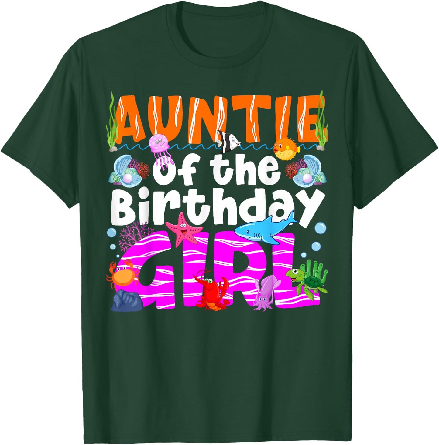 Auntie Under Sea Birthday Party Girl Ocean Sea Animals Theme T-Shirt - T-Shirt | Forest