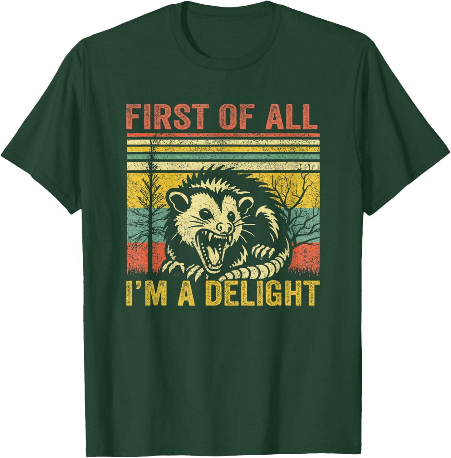 First of All I'm A Delight T-Shirt - T-Shirt | Forest
