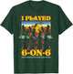 I Played 6 On 6 The-Original Basketball In Iowa Sport T-Shirt - T-Shirt | Forest