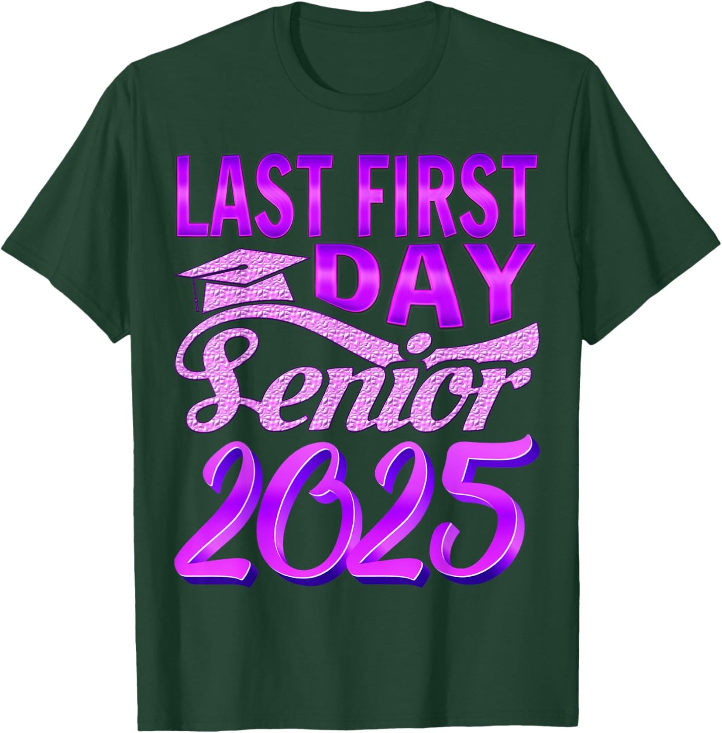 My Last First Day Senior Back to School 2025 Class Of 2025 T-Shirt - T-Shirt | Forest