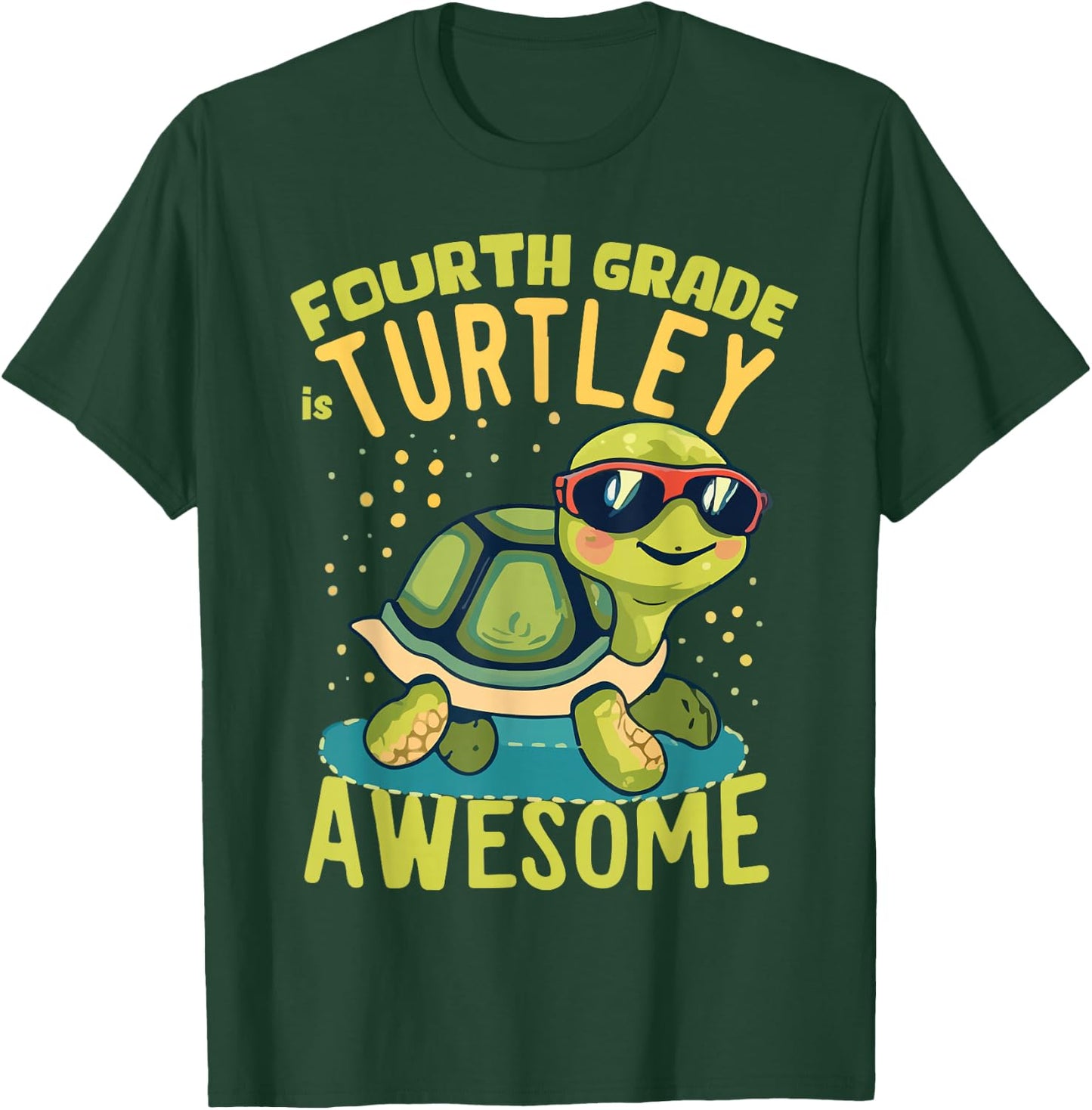 Fourth Grade Turtle-y Awesome First Day of Fourth Grade T-Shirt - T-Shirt | Forest
