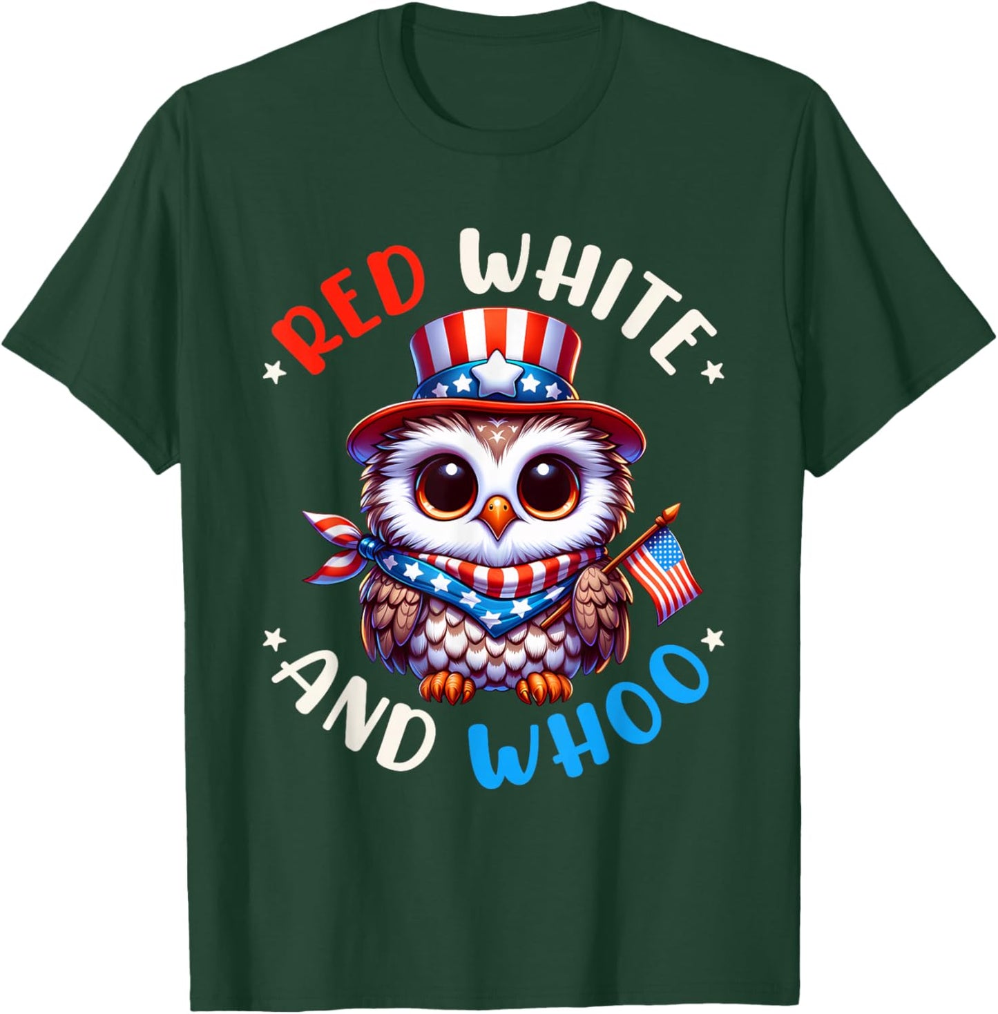4th of July Owl Independence Day Red White and Whoo T-Shirt - T-Shirt | Forest