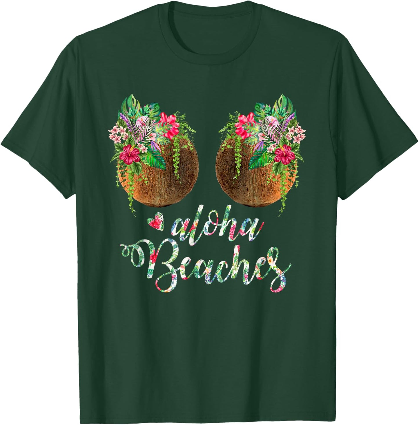 Coconut Bra Flower Boobs Hawaii Aloha Beaches Funny T-Shirt - T-Shirt | Forest