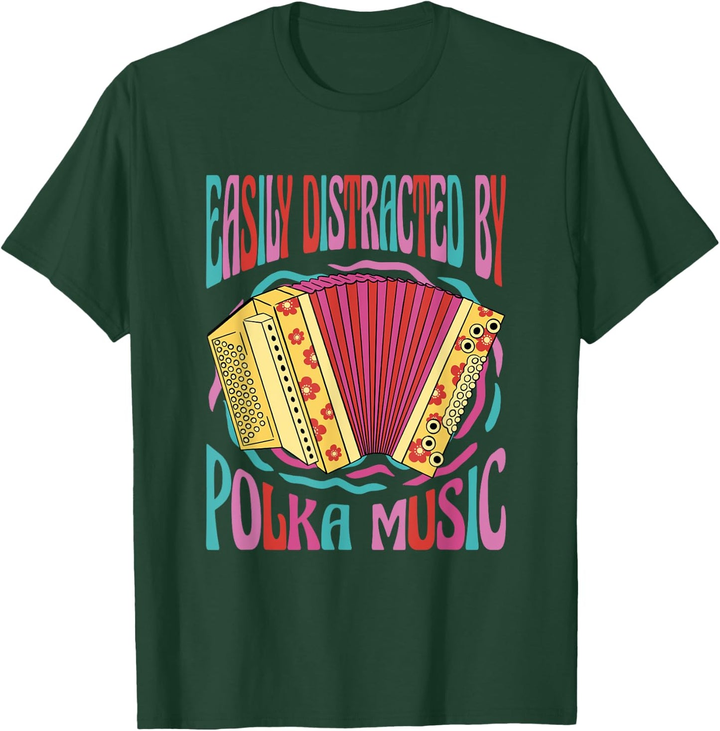 Polka Music Lover Accordion Musician I Love Polka Music T-Shirt - T-Shirt | Forest