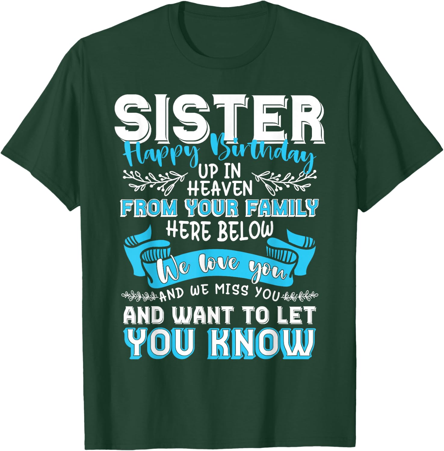 Happy Birthday to My Sister in Heaven Lost Sister Memorial T-Shirt - T-Shirt | Forest