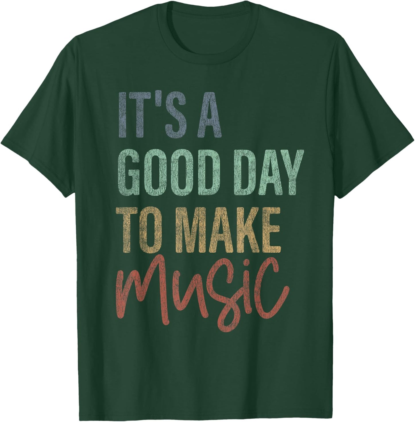 It's A Good Day To Make Music Trendy Musician Music Lover T-Shirt - T-Shirt | Forest