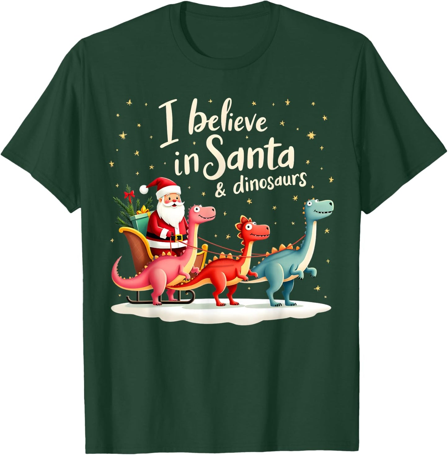 I Believe in Santa and Dinosaurs Holiday Funny Christmas T-Shirt - T-Shirt | Forest