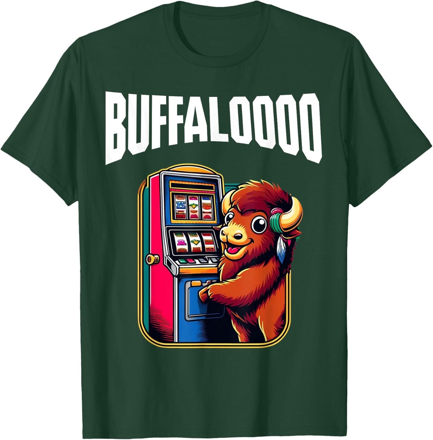 Lucky Buffalo Casino Slot Machine BUFFALOOOOO Gambling T-Shirt - T-Shirt | Forest