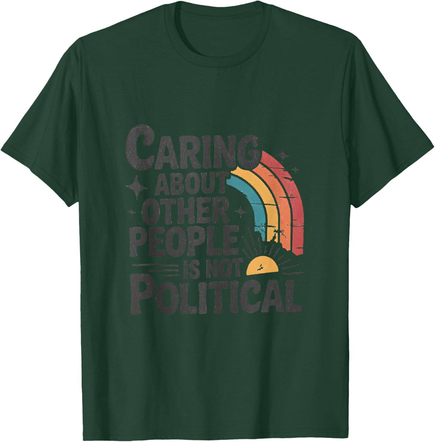Retro Caring About Other People is Not Political T-Shirt - T-Shirt | Forest