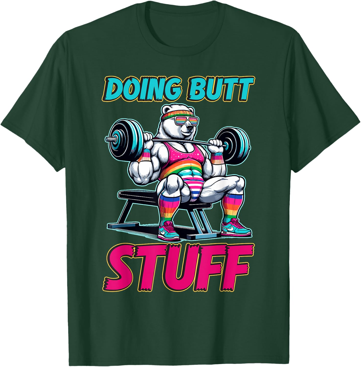 Doing Butt Stuffs Funny Gym Workout Humor Fitness T-Shirt - T-Shirt | Forest