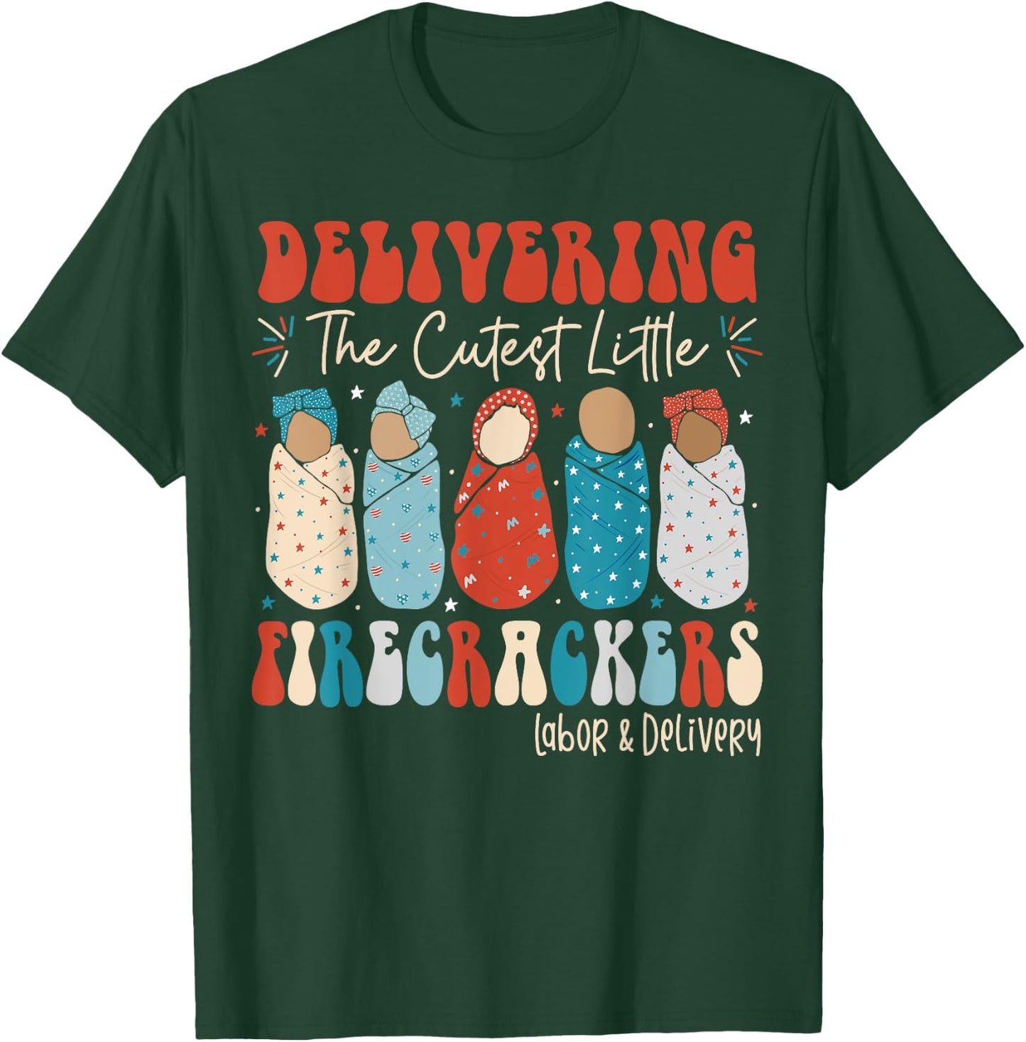 4th Of July Labor And Delivery L&D Nurse Independence Day T-Shirt - T-Shirt | Forest