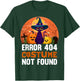 Error 404 Costume Not Found Halloween T-Shirt - T-Shirt | Forest