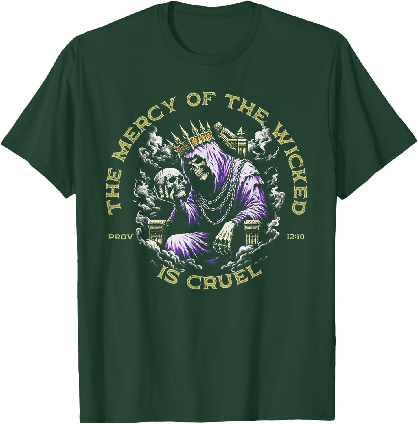 The Mercy Of The Wicked Is Cruel T-Shirt - T-Shirt | Forest