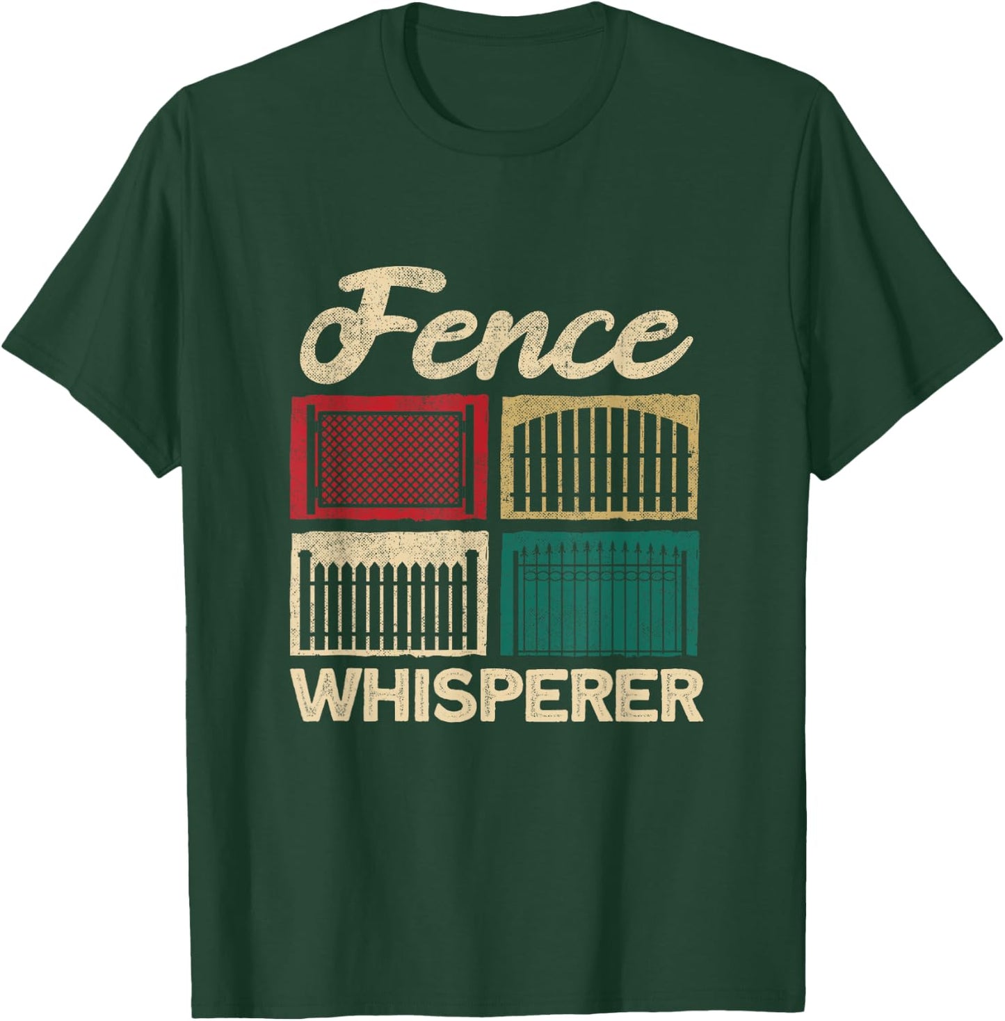 Fence Installer Fence Whisperer T-Shirt - T-Shirt | Forest