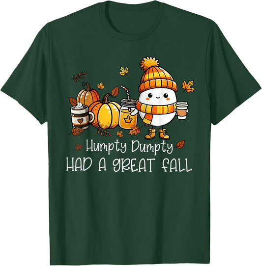Humpty Dumpty Had A Great Fall Egg Thanksgiving Autumn Funny T-Shirt - T-Shirt | Forest