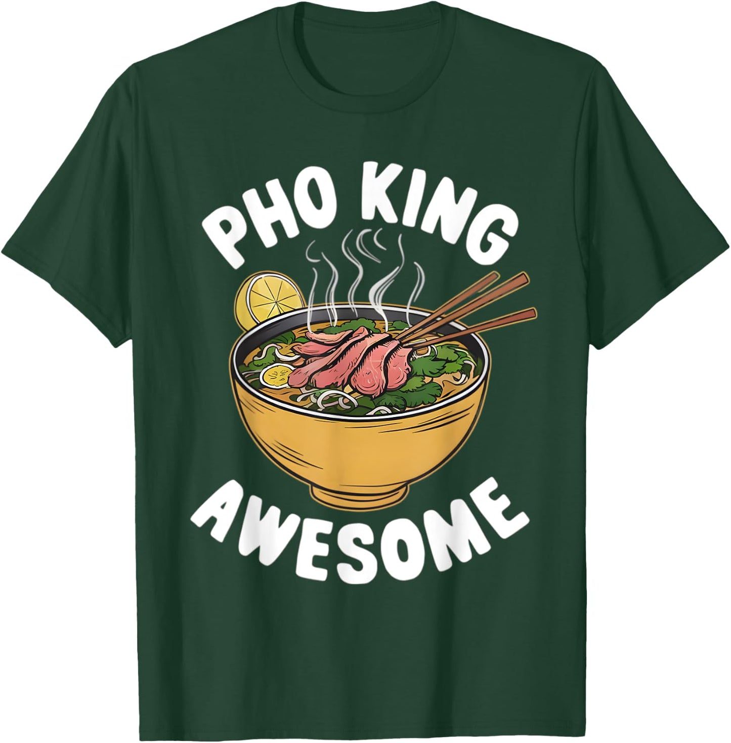 Pho King Awesome Funny Vietnamese Cuisine Vietnam Noodle T-Shirt - T-Shirt | Forest