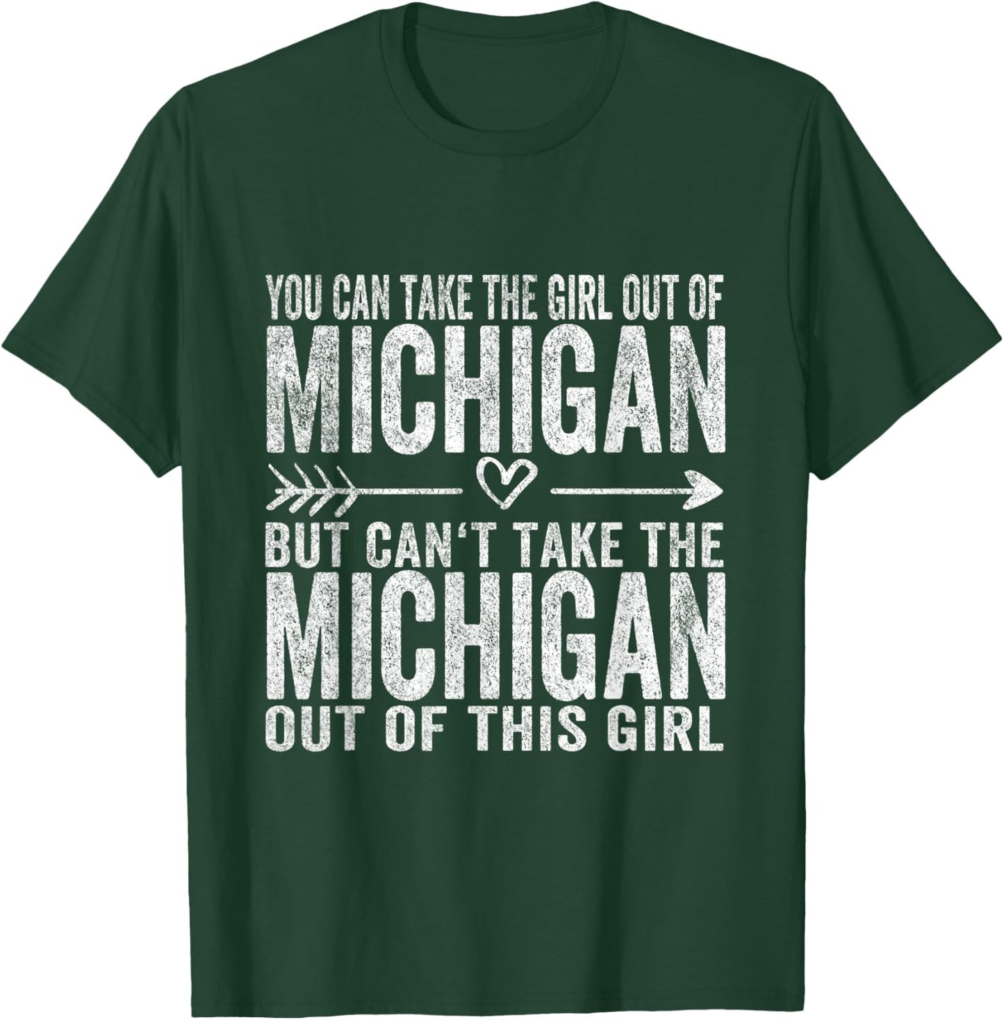 Girl Out Of Michigan Hometown Home Michigan T-Shirt - T-Shirt | Forest