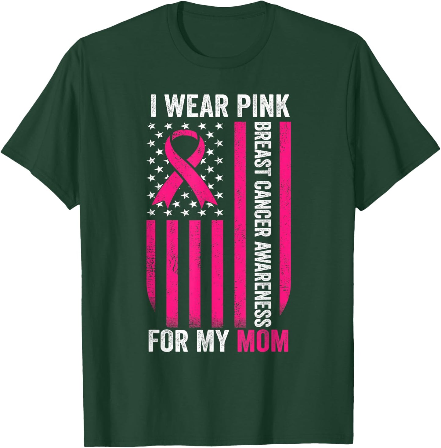 I Wear Pink for My Mom Breast Cancer Awareness American Flag T-Shirt - T-Shirt | Forest