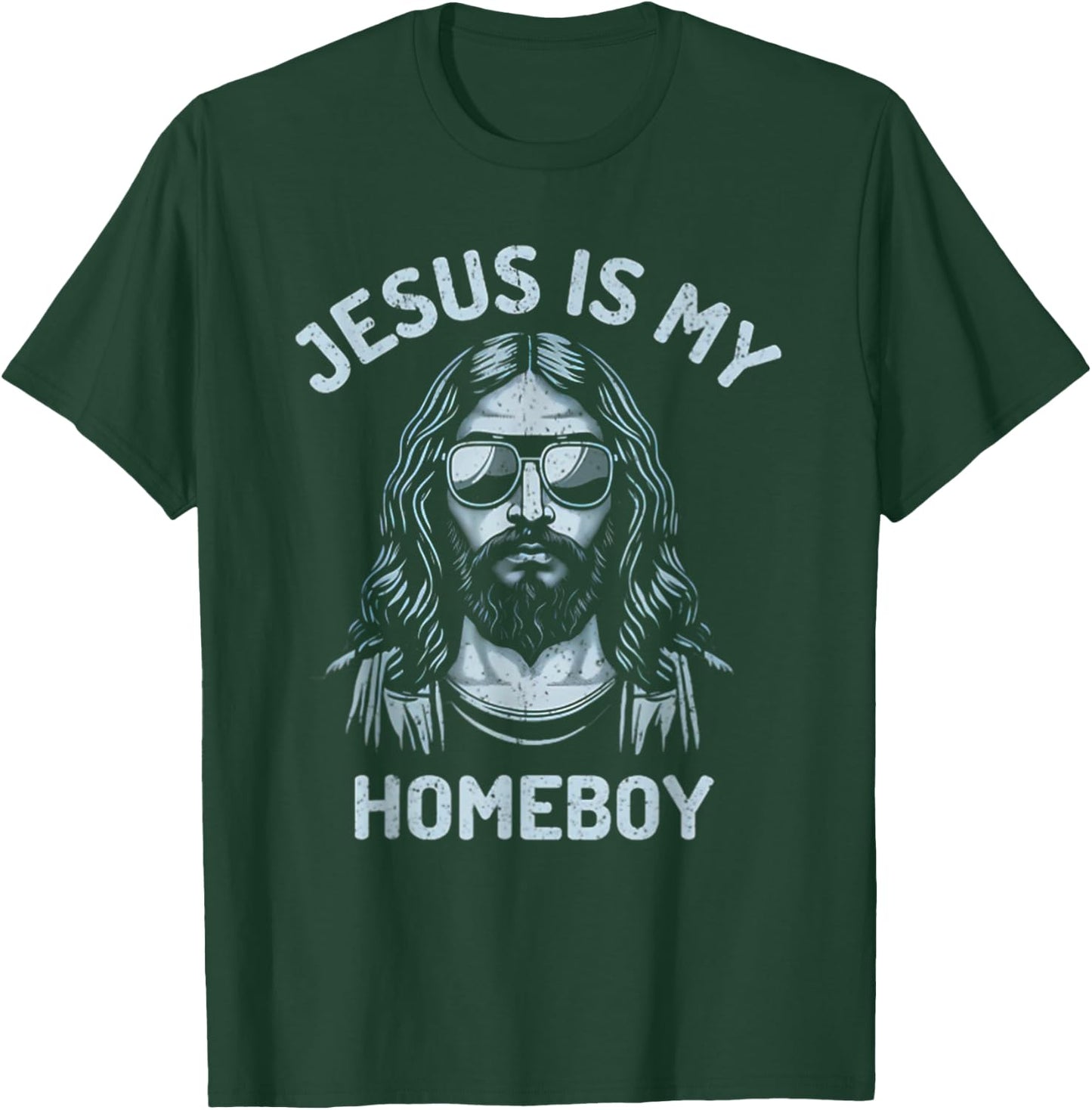 Jesus Is My Homeboy Funny Christian T-Shirt - T-Shirt | Forest